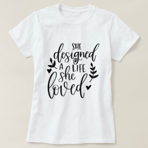 T-shirt Inspiré Elle A Conçu Une Vie Qu'Elle Aimait Botani