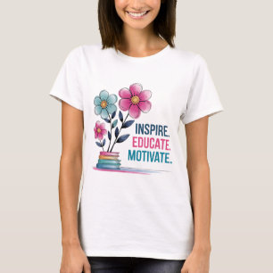 T-shirt Inspirer instruire la chemise motivate   Teacher B