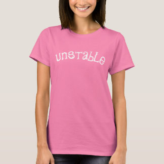 T-shirt Instable mais toujours disponible