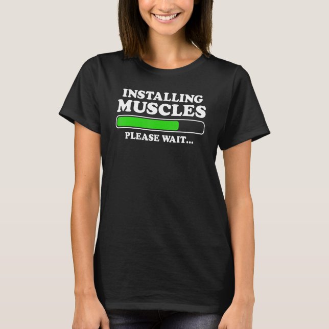 T-shirt Installation de Muscles Chargement S'Il Vous Plaît (Devant)