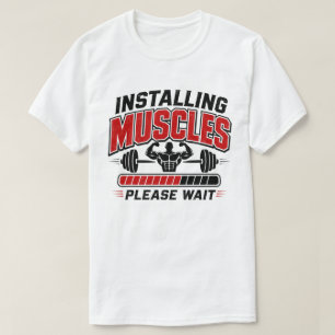T-shirt Installation des Muscles Veuillez Patienter Drôle