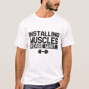 T-shirt Installation Muscles Veuillez Attendre Funny Fitne