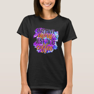 T-shirt Instant Maman Juste Ajouter Du Café