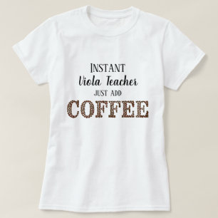 T-shirt Instant Viola Enseignant Juste Ajouter Café Musiqu
