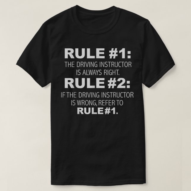 T-shirt Instructeur de conduite a toujours raison amusant  (Design devant)