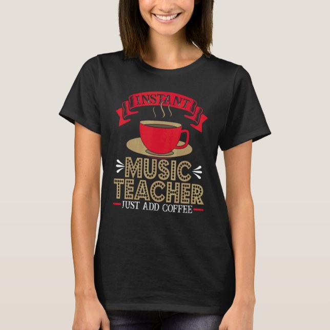 T-shirt Instructeur de musique Coffee Music Enseignant (Devant)