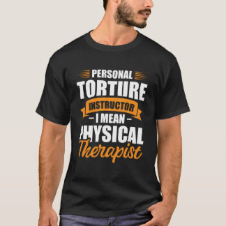T-shirt Instructrice de torture personnelle, je veux dire 