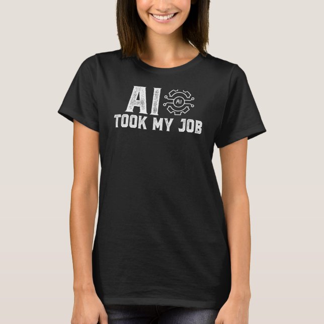 T-shirt Intelligence artificielle AI a pris mon poste (Devant)