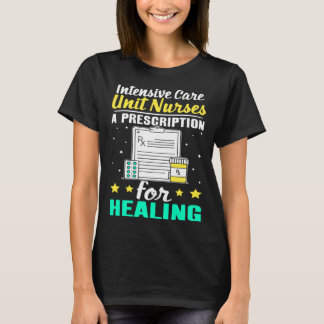 T-shirt Intensive Care Unit Nurses A Prescription for Heal