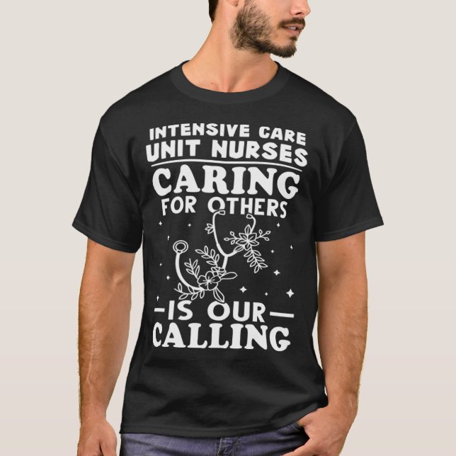 T-shirt Intensive Care Unit Nurses Caring for Others is Ca (Devant)