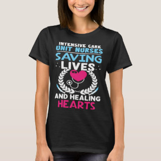 T-shirt Intensive Care Unit Nurses Saving Lives Healing He