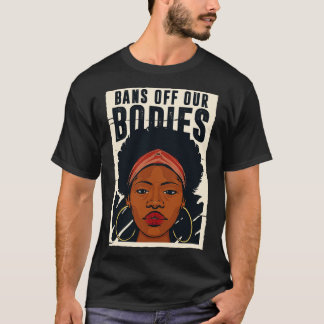 T-shirt Interdictions De Notre Corps Liberté De Reproducti