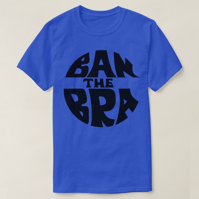 T-shirt Interdire La Protestation Féministe De La Bra Femm (Design devant)