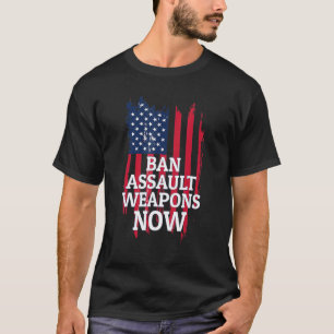 T-shirt Interdire les armes d'assaut maintenant pour les m