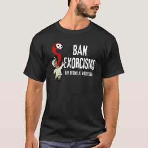 T-shirt Interdire Les Exorcismes La Vie Commence En Posses
