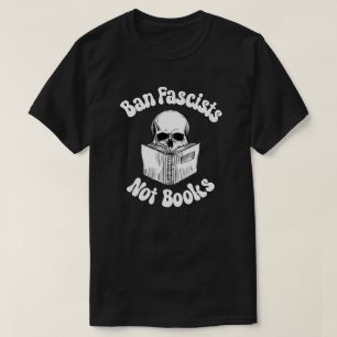 T-shirt Interdire Les Fascistes Et Non Les Livres