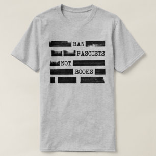 T-shirt Interdire Les Fascistes Pas Les Livres Rejetés