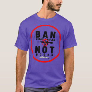 T-shirt Interdire les fusils d'assaut et non les livres 21