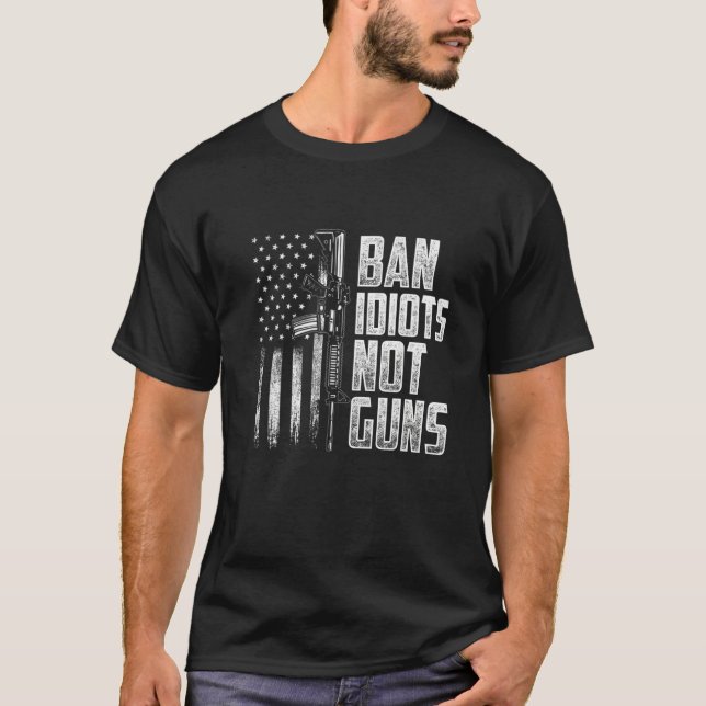 T-shirt Interdire Les Idiots Et Non Les Armes À Feu (Devant)