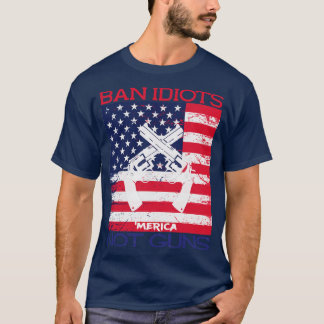 T-shirt Interdire Les Idiots Pas Les Armes À Feu Merica Pa