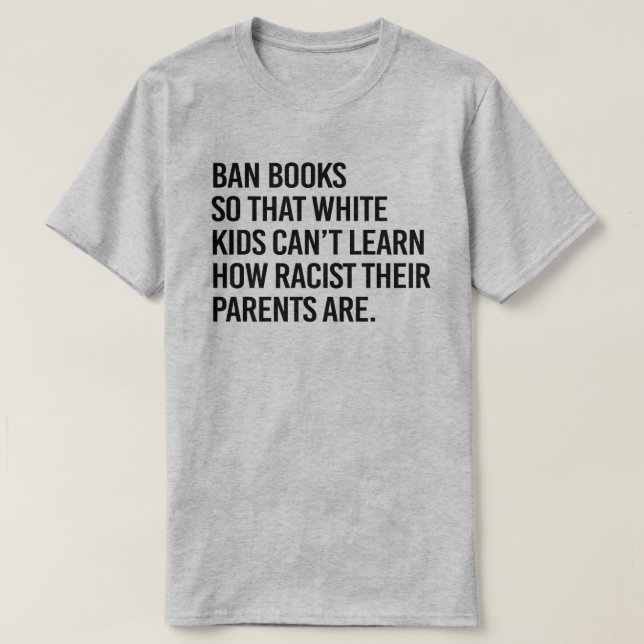 T-shirt Interdire les livres pour que les enfants blancs n (Design devant)