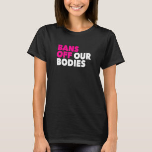T-shirt Interdire Nos Corps Femmes Droit Choix Femme