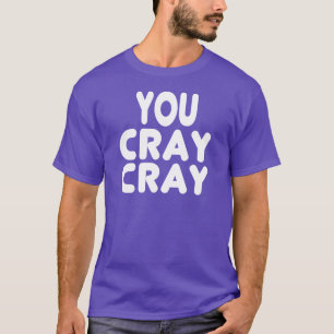T-shirt Internet blanc Memes de Cray Cray