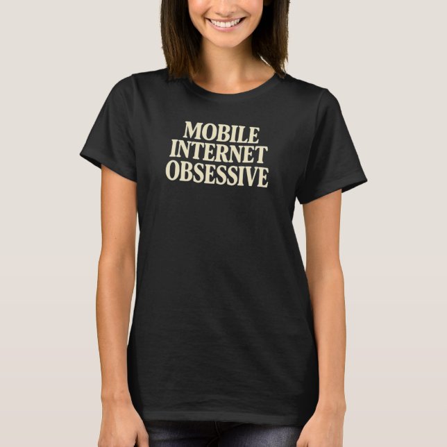 T-shirt Internet mobile obsessionnel (Devant)