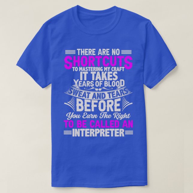T-shirt Interpreter Quote There Are No Shortcuts Female (Design devant)