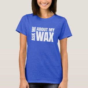 T-shirt Interrogez-moi au sujet de ma cire - Scentsy