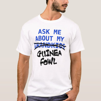 T-shirt Interrogez-moi au sujet de ma pintade
