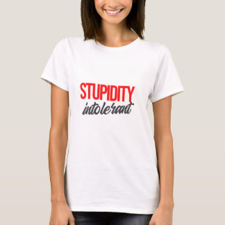 T-shirt Intolérant à la stupidité