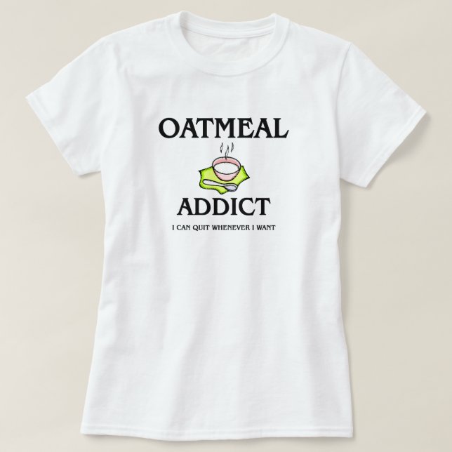 T-shirt Intoxiqué de farine d'avoine (Design devant)