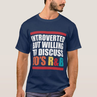 T-shirt Introverted But Willingo Discuss 90S Rnb Rb vintag