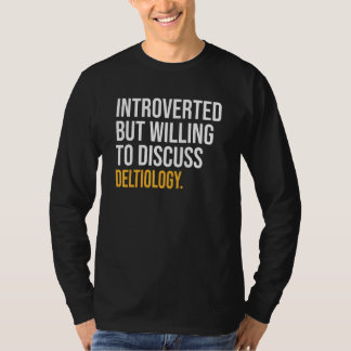 T-shirt Introverted Mais Prêt À Discuter De La Deltiologie