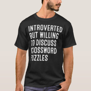 T-shirt Introverted, Mais Prêt À Discuter De Mots Croisés 