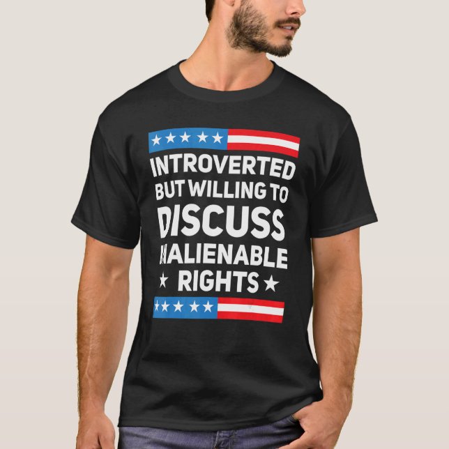T-shirt Introverted, Mais Prêt À Discuter De Rig Inaliénab (Devant)
