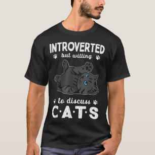 T-shirt Introverted Mais Prêt À Discuter Des Chats Animaux