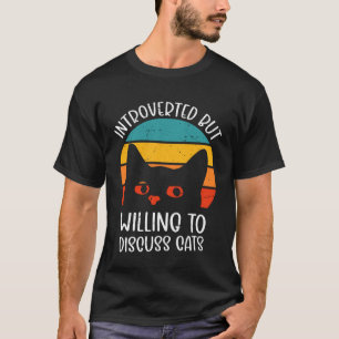 T-shirt Introverted Mais Prêt À Discuter Des Chats Animaux