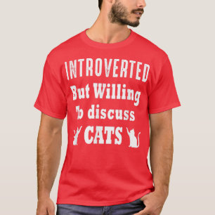 T-shirt Introverted Mais Prêt À Discuter Des Chats Drôle I