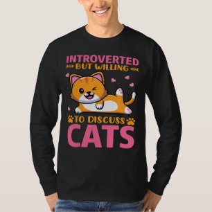 T-shirt Introverted Mais Prêt À Discuter Des Chats Kitten