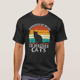 T-shirt Introverted Mais Prêt À Discuter Des Chats Vinta