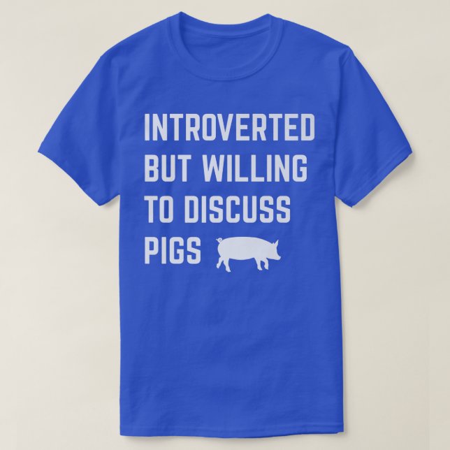 T-shirt Introverted Mais Prêt À Discuter Des Cochons Drôle (Design devant)