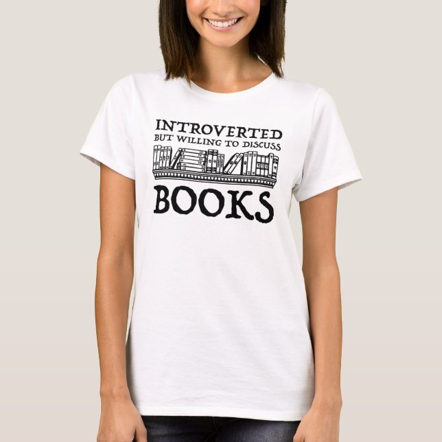 T-shirt Introverted Mais Prêt À Discuter Des Livres (Devant)