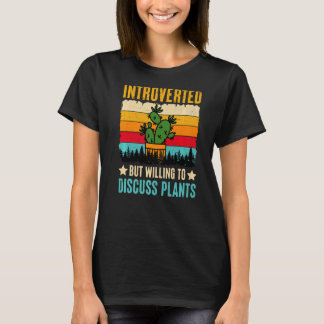 T-shirt Introverted Mais Prêt À Discuter Des Plantes