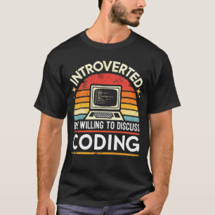 T-shirt Introverted, mais prêt à discuter du codage   Drôl