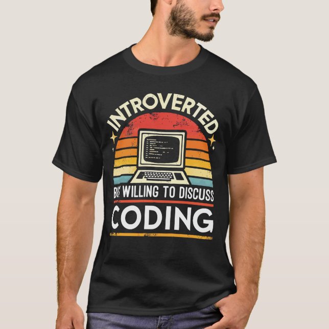T-shirt Introverted, mais prêt à discuter du codage | Drôl (Devant)