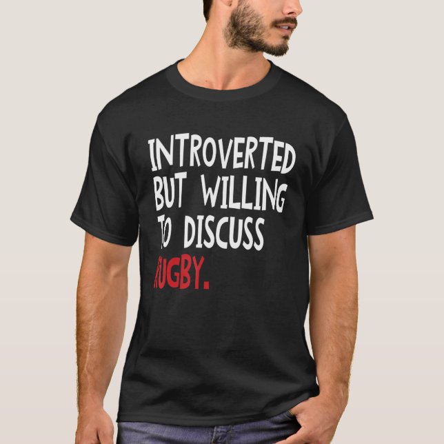 T-shirt Introverted Mais Prêt À Discuter Du Rugby Pour Hom (Devant)