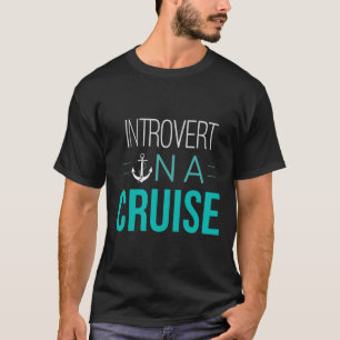 T-shirt Introverti Drôle Introverti En Croisière, Anti Soc