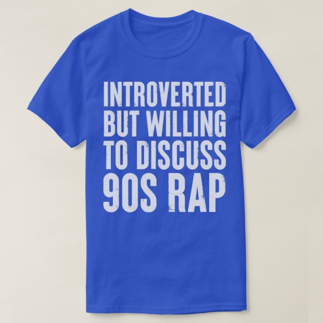 T-shirt introverti mais disposé à discuter des 90s Rap Cad (Design devant)